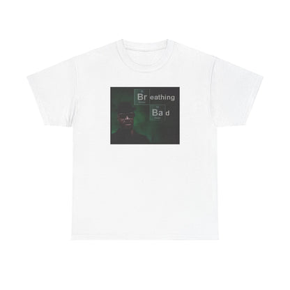 Breathing Bad T-Shirt (100% Cotton)